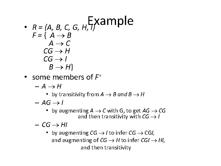  • Example R = (A, B, C, G, H, I) F={ A B