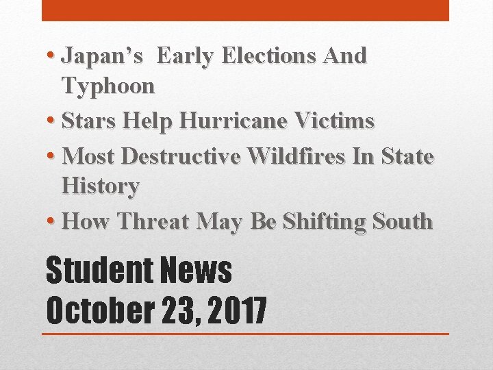  • Japan’s Early Elections And Typhoon • Stars Help Hurricane Victims • Most