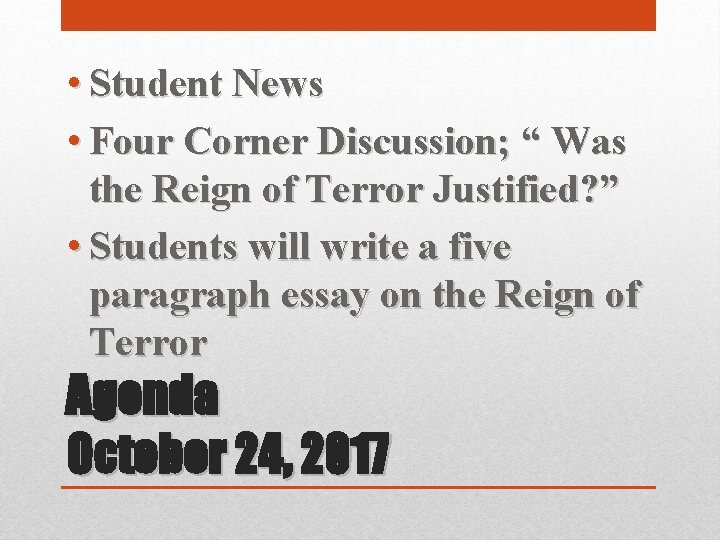  • Student News • Four Corner Discussion; “ Was the Reign of Terror