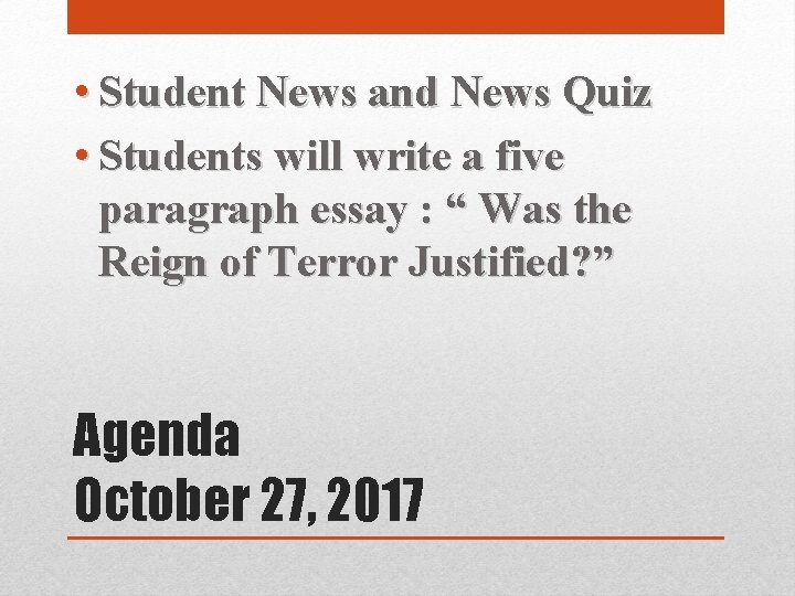  • Student News and News Quiz • Students will write a five paragraph