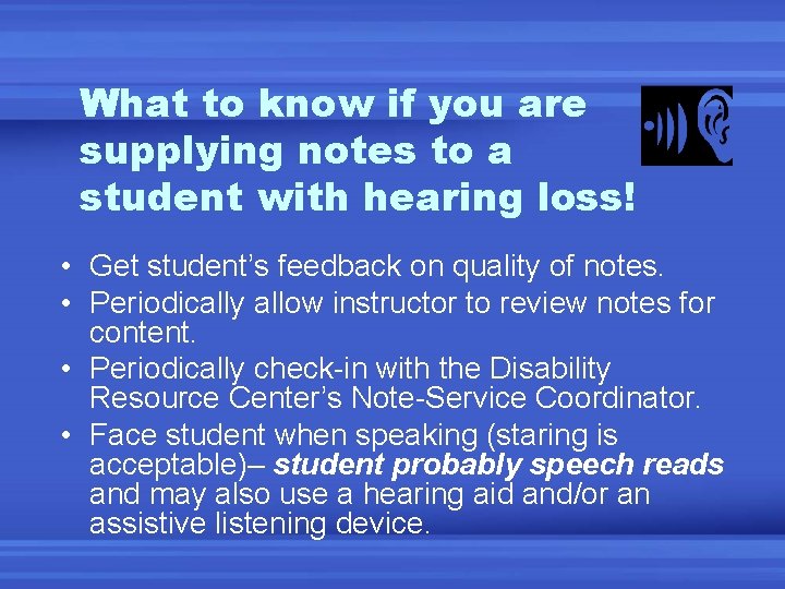 What to know if you are supplying notes to a student with hearing loss!