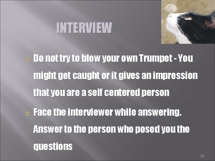 INTERVIEW b Do not try to blow your own Trumpet - You might get
