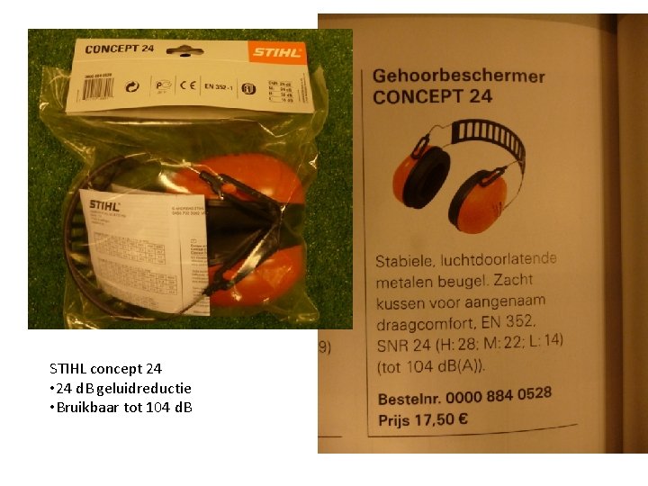 STIHL concept 24 • 24 d. B geluidreductie • Bruikbaar tot 104 d. B