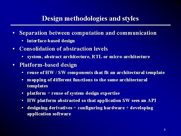 Design methodologies and styles • Separation between computation and communication • interface-based design •