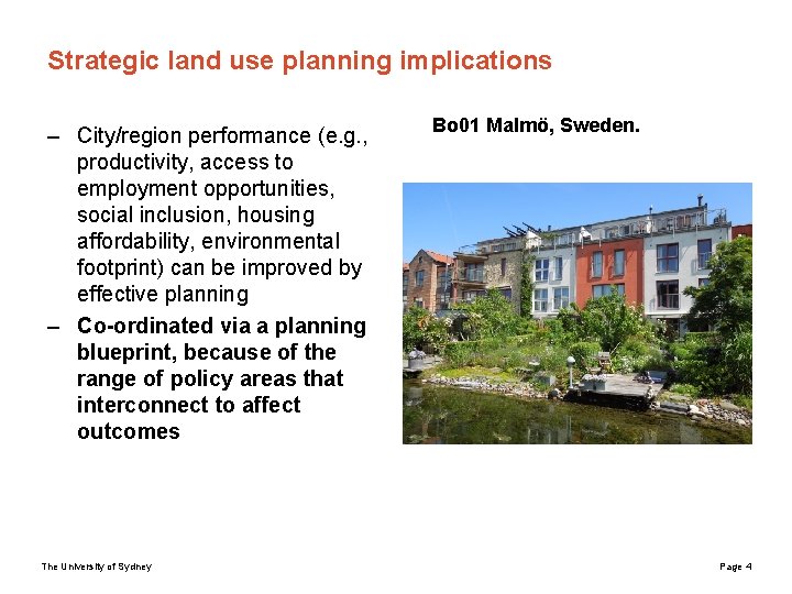 Strategic land use planning implications – City/region performance (e. g. , productivity, access to