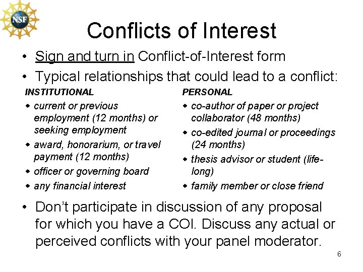 Conflicts of Interest • Sign and turn in Conflict-of-Interest form • Typical relationships that