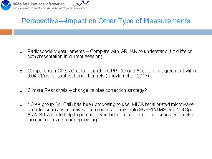 Perspective—Impact on Other Type of Measurements q q Radiosonde Measurements – Compare with GRUAN
