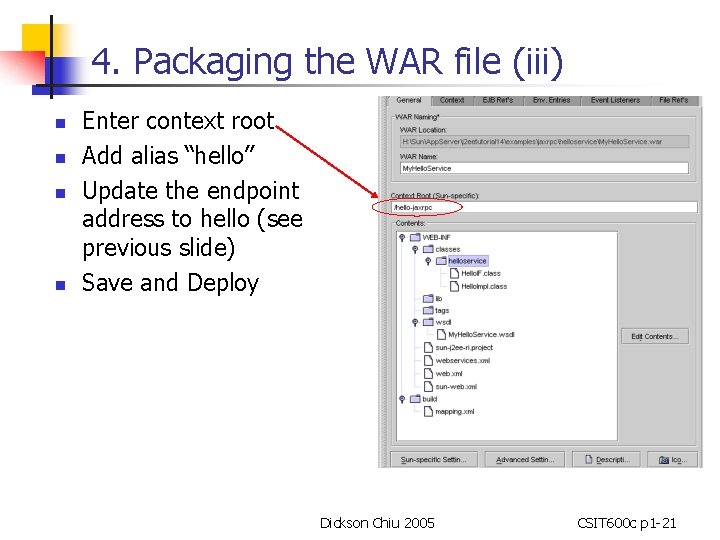 4. Packaging the WAR file (iii) n n Enter context root Add alias “hello”
