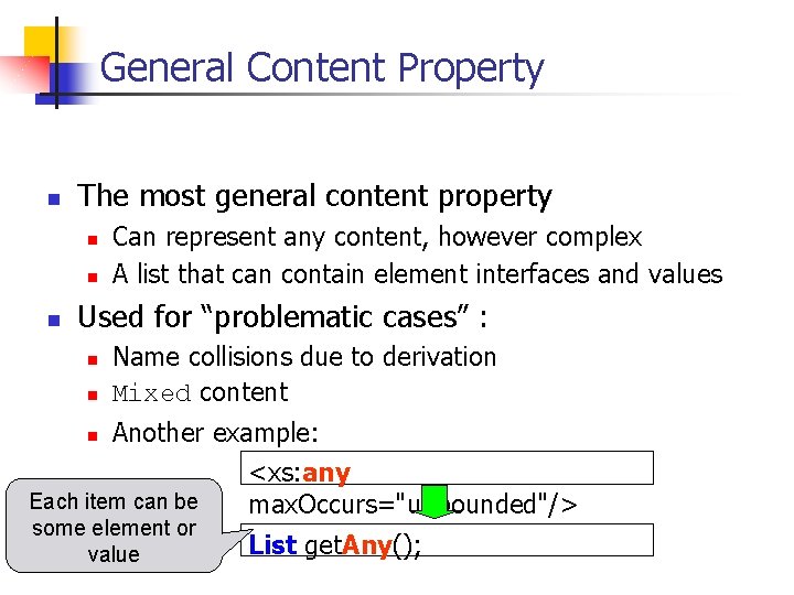 General Content Property n The most general content property n n n Can represent