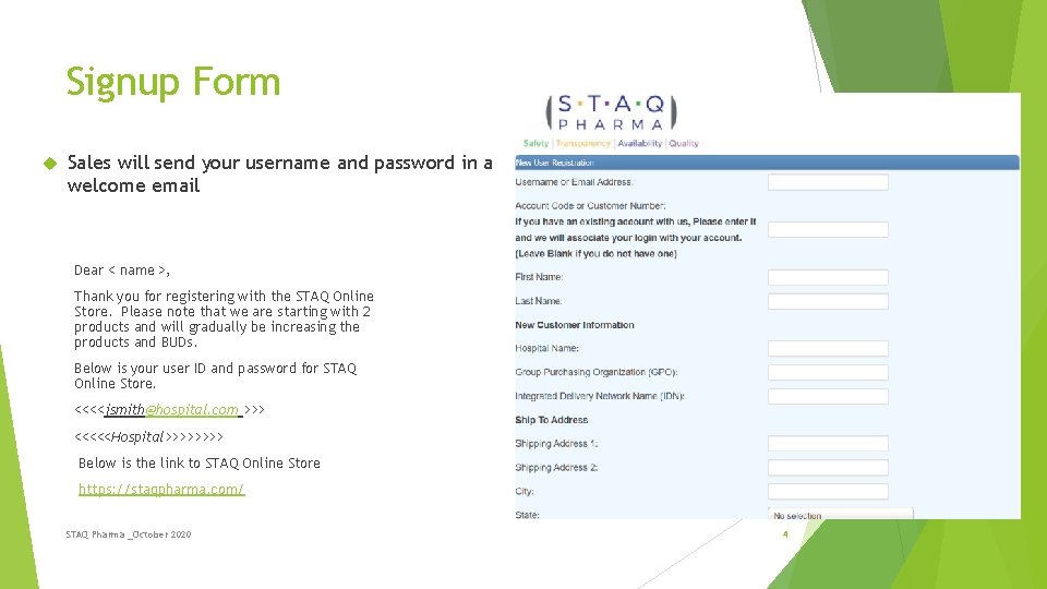 Signup Form Sales will send your username and password in a welcome email Dear