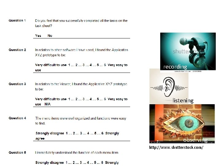 Usability techniques recording listening observing http: //www. shutterstock. com/ 