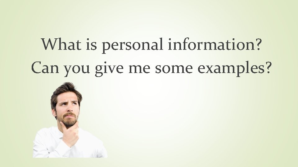 What is personal information? Can you give me some examples? 