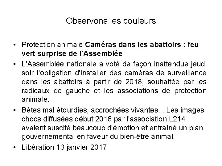 Observons les couleurs • Protection animale Caméras dans les abattoirs : feu vert surprise