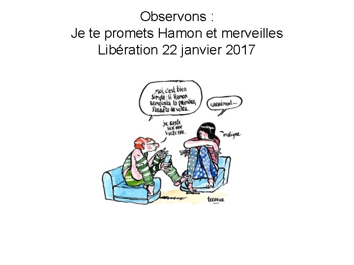 Observons : Je te promets Hamon et merveilles Libération 22 janvier 2017 