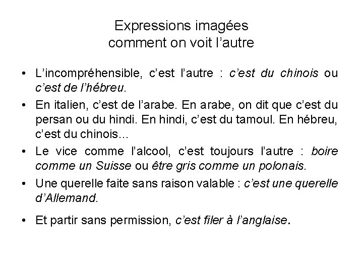 Expressions imagées comment on voit l’autre • L’incompréhensible, c’est l’autre : c’est du chinois