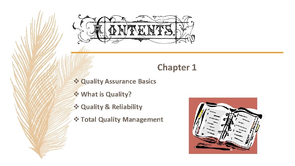 Table Of Contents Chapter 1 v Quality Assurance Basics v What is Quality? v