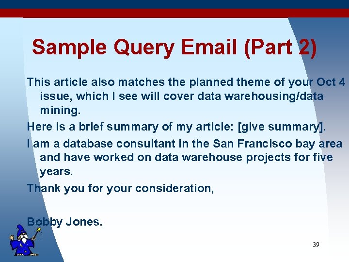 Sample Query Email (Part 2) This article also matches the planned theme of your