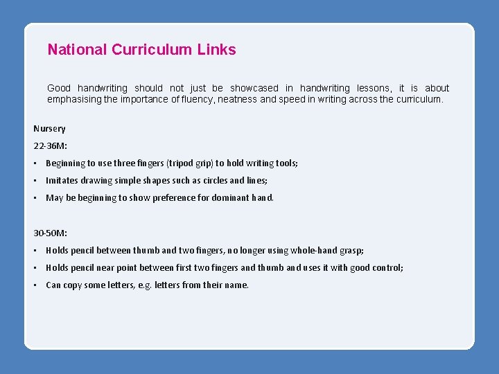 National Curriculum Links Good handwriting should not just be showcased in handwriting lessons, it