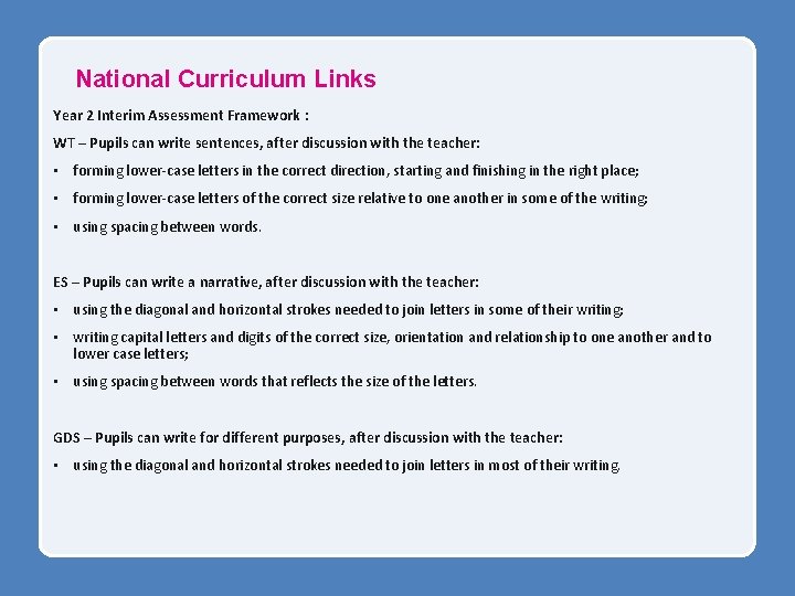 National Curriculum Links Year 2 Interim Assessment Framework : WT – Pupils can write