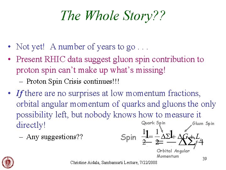 The Whole Story? ? • Not yet! A number of years to go. .