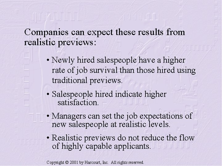 Companies can expect these results from realistic previews: • Newly hired salespeople have a