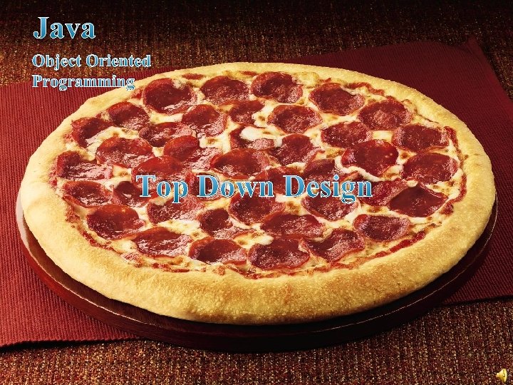 Java Object Oriented Programming Top Down Design 