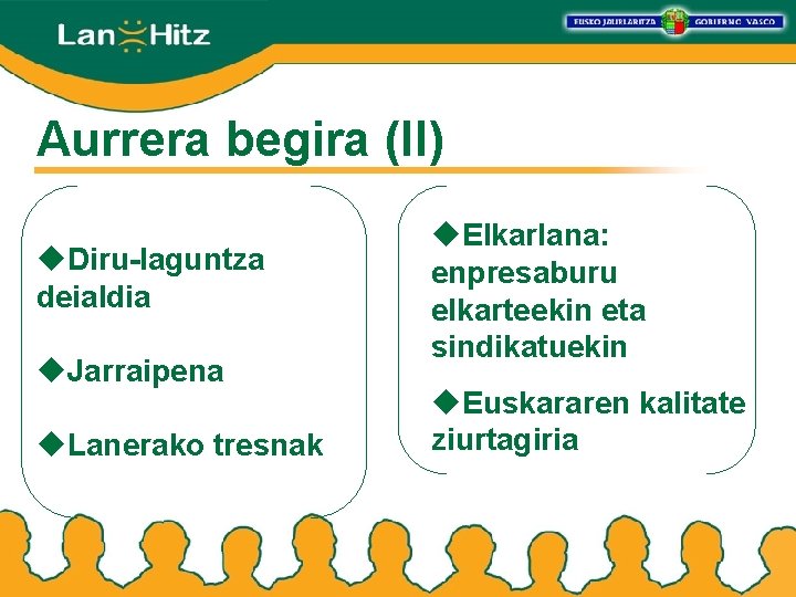 Aurrera begira (II) u. Diru-laguntza deialdia u. Jarraipena u. Lanerako tresnak u. Elkarlana: enpresaburu