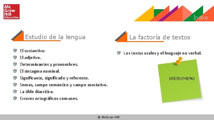 Índice Estudio de la lengua La factoría de textos El sustantivo. El adjetivo. Determinantes