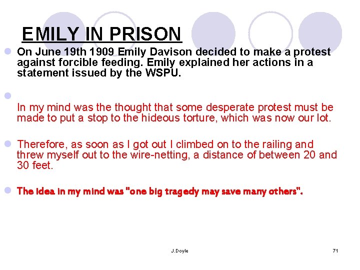 EMILY IN PRISON l On June 19 th 1909 Emily Davison decided to make