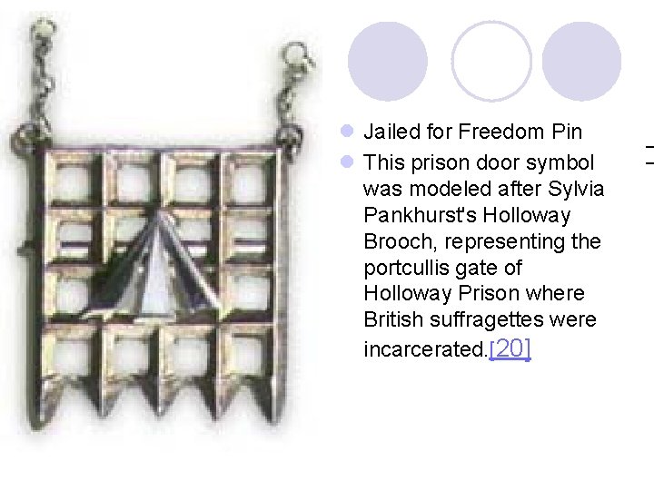 l Jailed for Freedom Pin l This prison door symbol was modeled after Sylvia