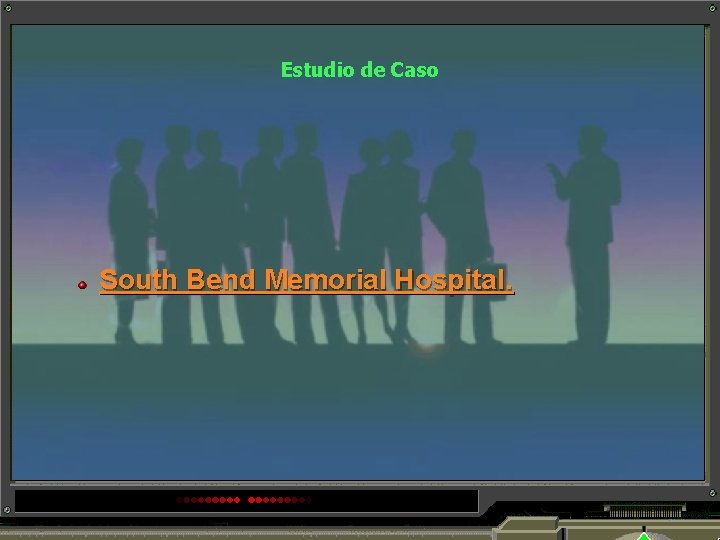 Estudio de Caso South Bend Memorial Hospital. 