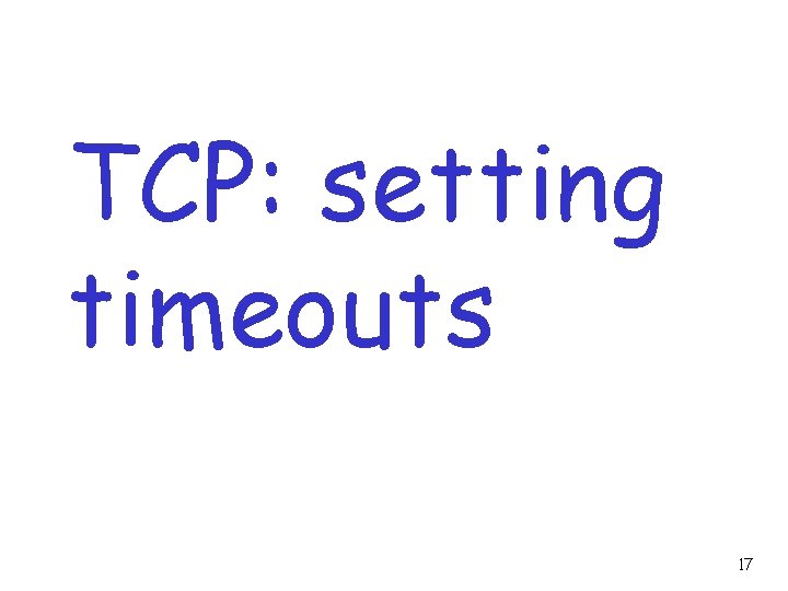TCP: setting timeouts 17 