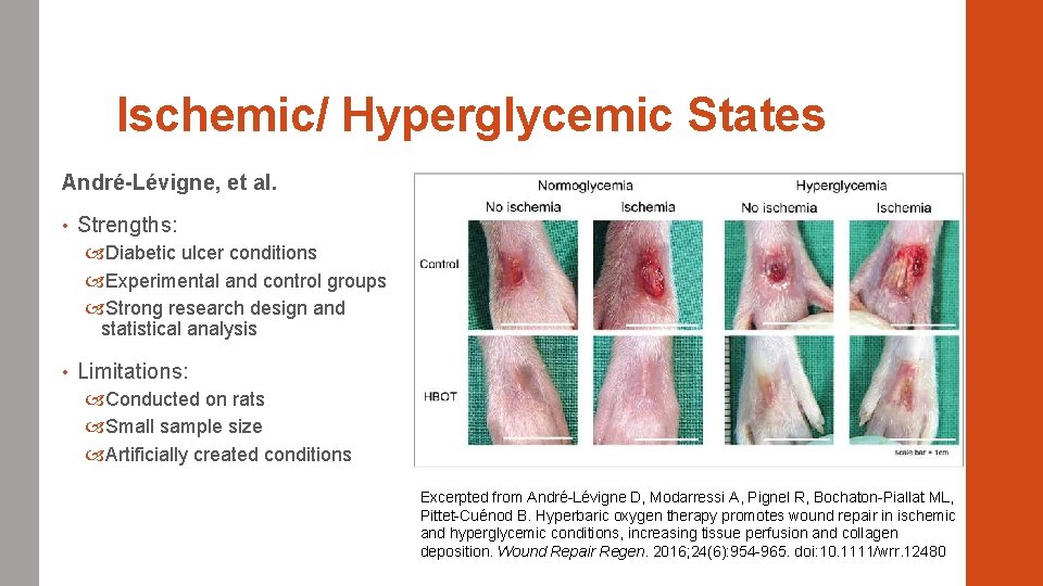 Ischemic/ Hyperglycemic States André-Lévigne, et al. • Strengths: Diabetic ulcer conditions Experimental and control