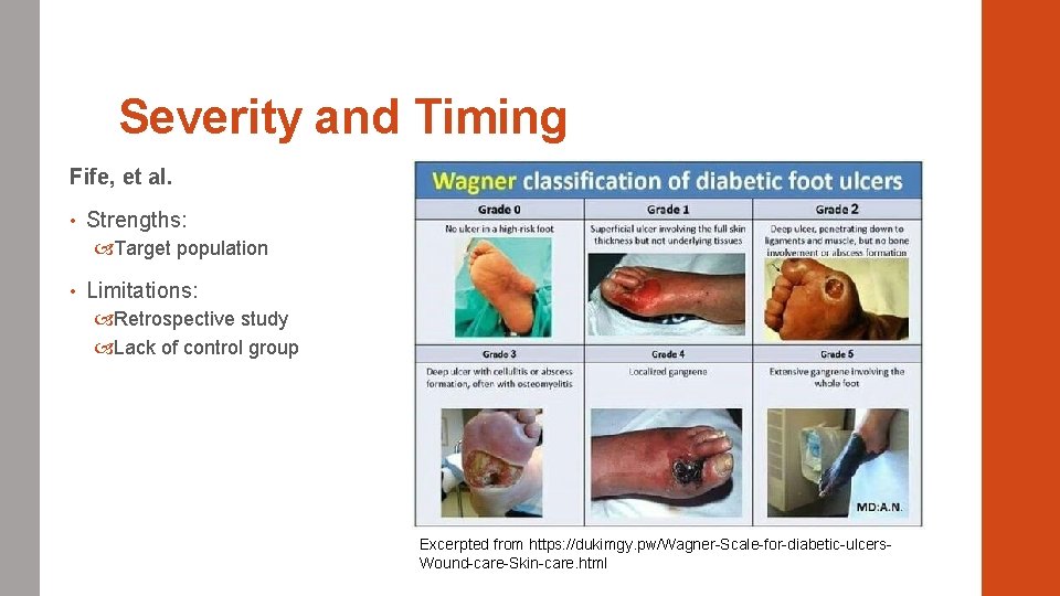 Severity and Timing Fife, et al. • Strengths: Target population • Limitations: Retrospective study