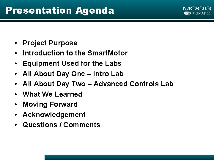 Presentation Agenda • • • Project Purpose Introduction to the Smart. Motor Equipment Used