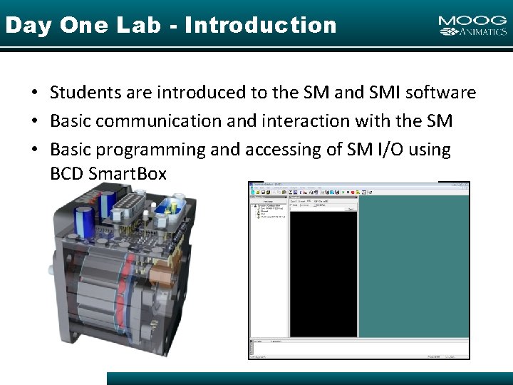 Day One Lab - Introduction • Students are introduced to the SM and SMI