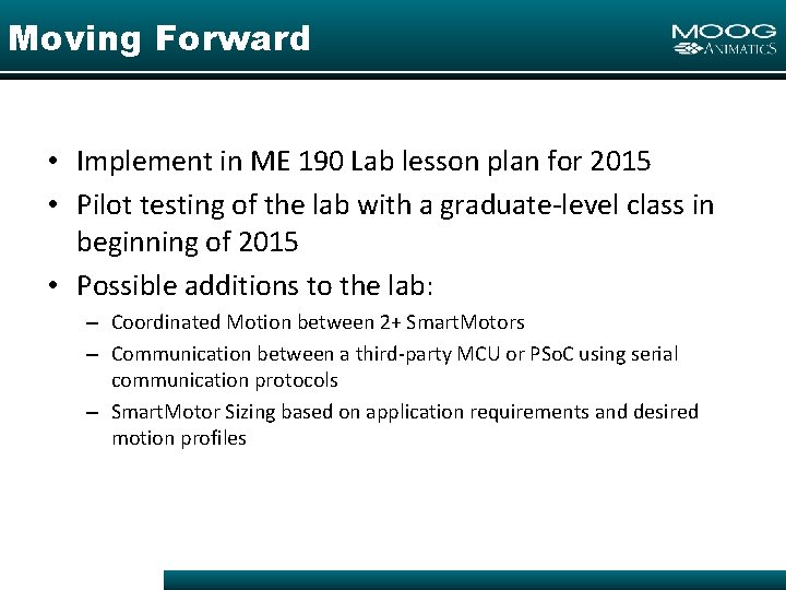 Moving Forward • Implement in ME 190 Lab lesson plan for 2015 • Pilot