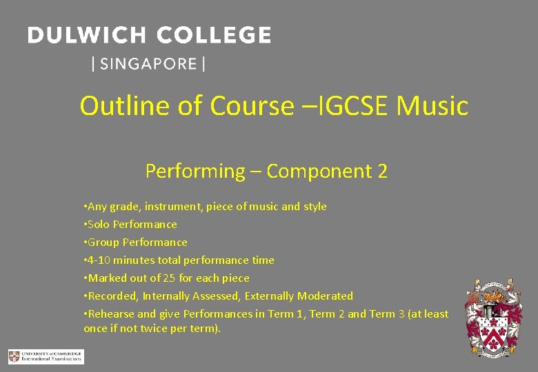 Outline of Course –IGCSE Music Performing – Component 2 • Any grade, instrument, piece
