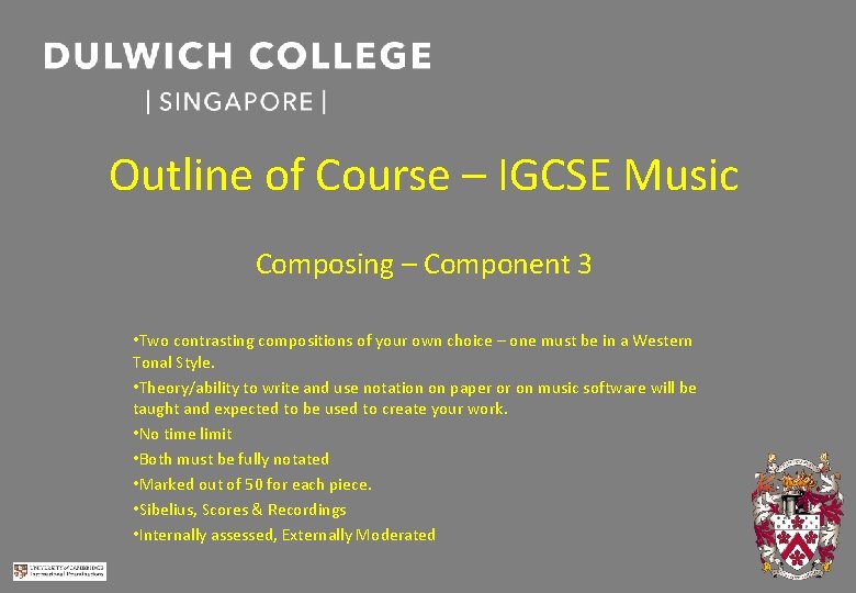 Outline of Course – IGCSE Music Composing – Component 3 • Two contrasting compositions