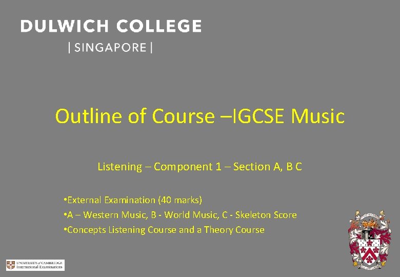Outline of Course –IGCSE Music Listening – Component 1 – Section A, B C