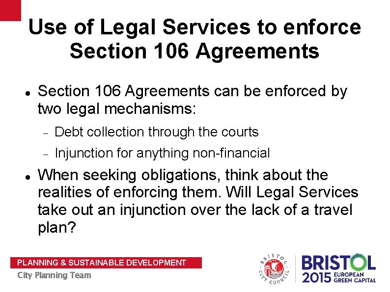 Use of Legal Services to enforce Section 106 Agreements can be enforced by two