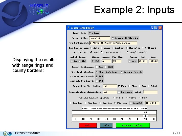 Example 2: Inputs Displaying the results with range rings and county borders: PC-HYSPLIT WORKSHOP