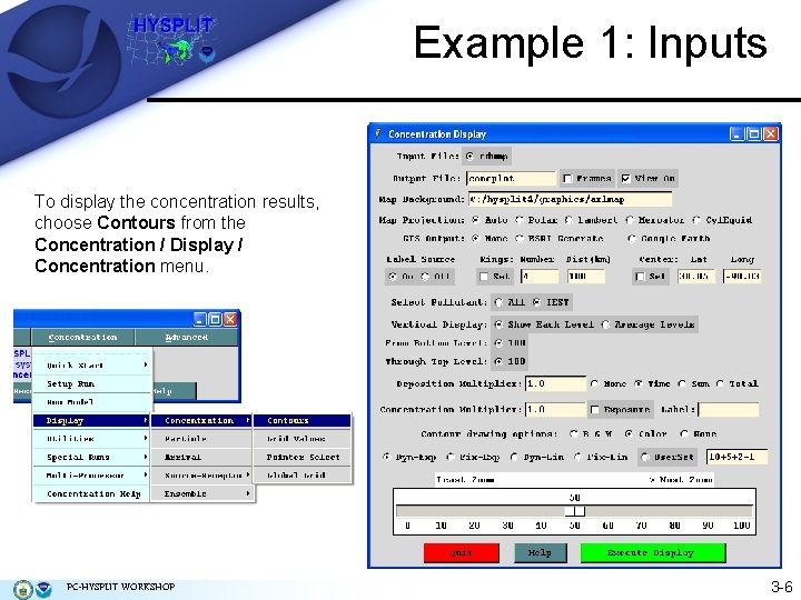 Example 1: Inputs To display the concentration results, choose Contours from the Concentration /
