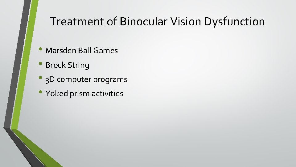Treatment of Binocular Vision Dysfunction • Marsden Ball Games • Brock String • 3