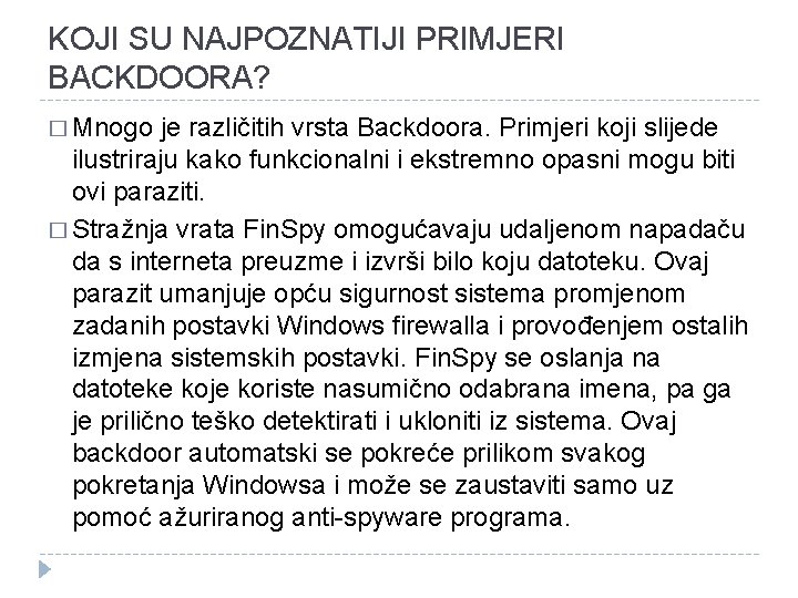 KOJI SU NAJPOZNATIJI PRIMJERI BACKDOORA? � Mnogo je različitih vrsta Backdoora. Primjeri koji slijede