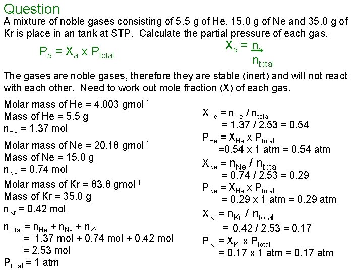 Question A mixture of noble gases consisting of 5. 5 g of He, 15.