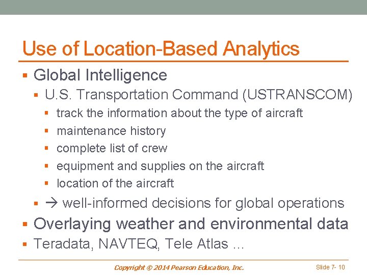 Use of Location-Based Analytics § Global Intelligence § U. S. Transportation Command (USTRANSCOM) §