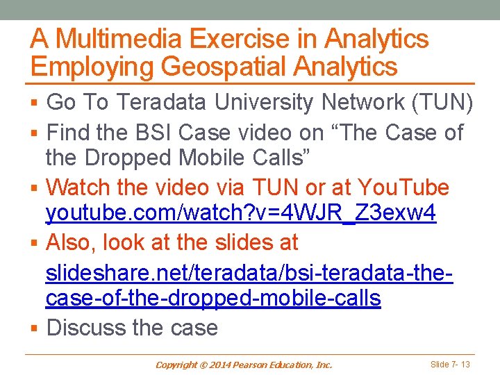 A Multimedia Exercise in Analytics Employing Geospatial Analytics § Go To Teradata University Network