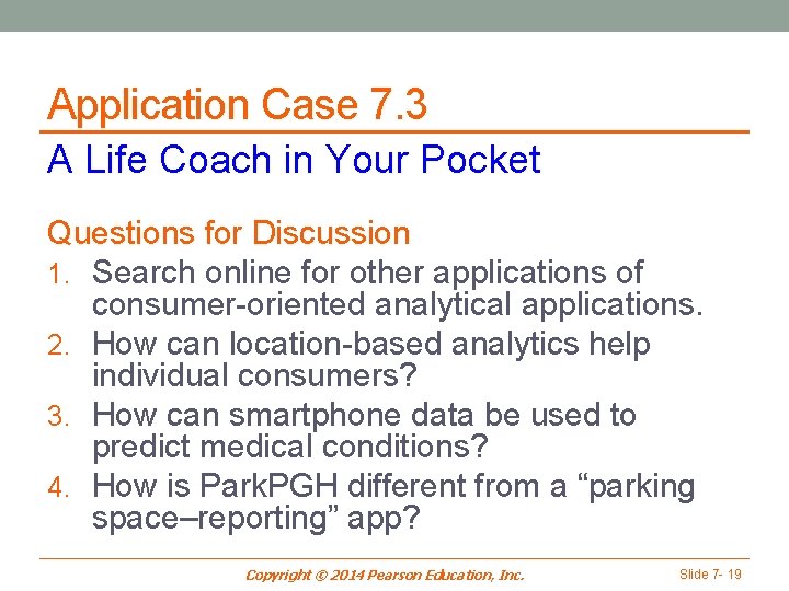 Application Case 7. 3 A Life Coach in Your Pocket Questions for Discussion 1.