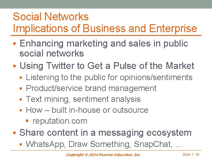 Social Networks Implications of Business and Enterprise § Enhancing marketing and sales in public